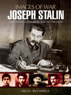 Joseph Stalin Images of War  by David A. S. Semeraro (Author)