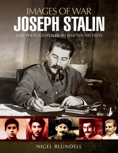 Joseph Stalin Images of War  by David A. S. Semeraro (Author)