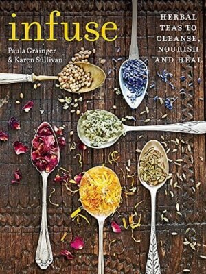 Infuse by Paula Grainger (Author), Karen Sullivan (Author)