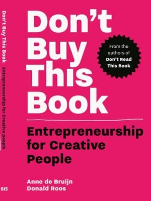 Don't Buy this Book:  Entrepreneurship for Creative People  by Donald Roos (Author)