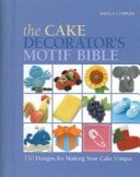 The Cake Decorator's Motif Bible by Sheila Lampkin