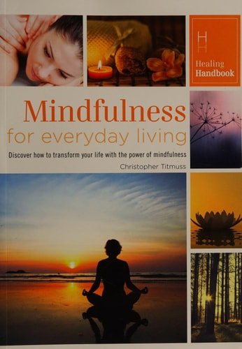 Mindfulness for Everyday Living by CHRISTOPHER TITMUSS (Author)