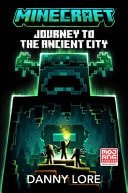 Minecraft Journey to the Ancient City  by Danny Lore and Mojang AB
