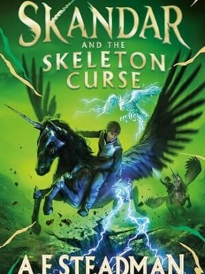 Skandar and the Skeleton Curse Heros Conquer Their Greatest Fear
