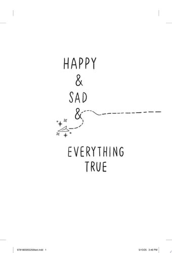 Happy & Sad & Everything True