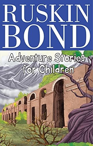 ADVENTURE STORIES FOR CHILDREN