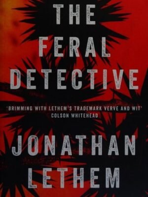 THE FERAL DETECTIVE