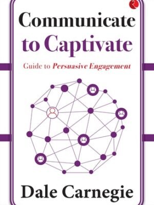 COMMUNICATE TO CAPTIVATE