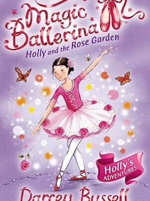 HOLLY AND THE ROSE GARDEN