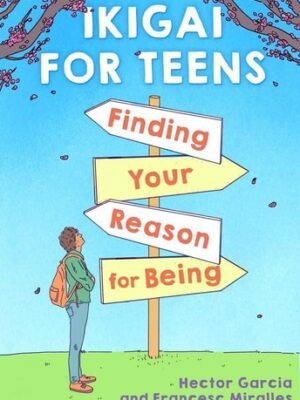 IKIGAI FOR TEENS