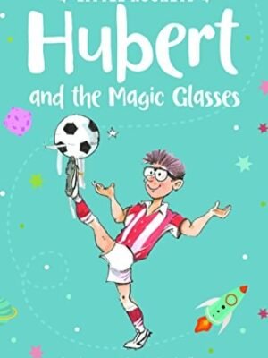 HUBERT AND THE MAGIC GLASSES