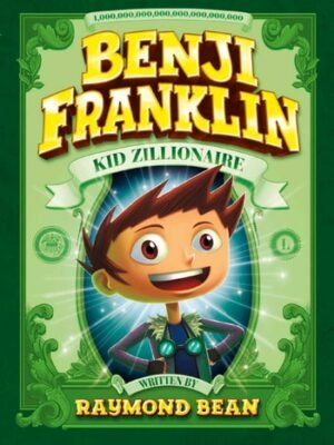 Benji Franklin: Kid Zillionaire