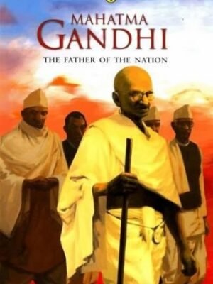 GANDHI THE FATHER OF THE NATION