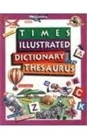 TIMES ILLUSTRATED DICTIONARY AND THERAURUS