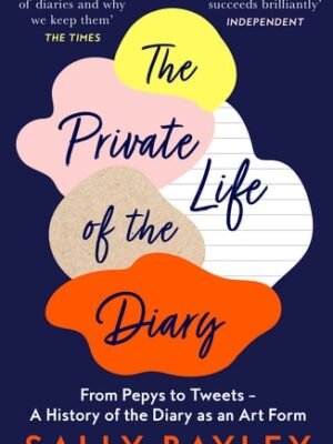 THE PRIVATE LIFE OF THE DIARY