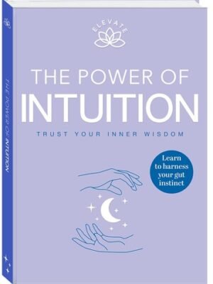 THE POWER OF INTUTION