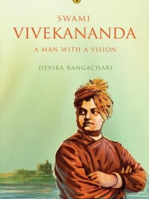 VIVEKANANDA A MAN WITH A VISION