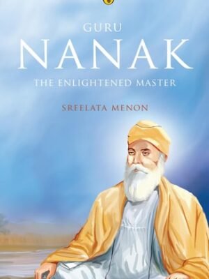 NANAK THE ENLIGHTENED MASTER