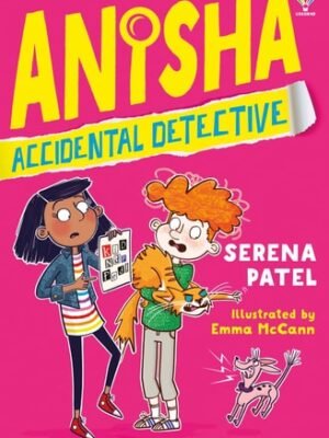 ANISHA ACCIDENTAL DETECTIVE