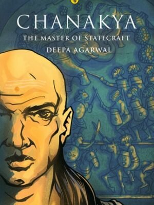 CHANAKYA THE MASTER OF STATECRAFT