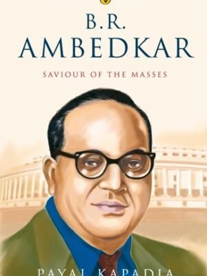 AMBEDKAR SAVIOUR OF THE MASSES