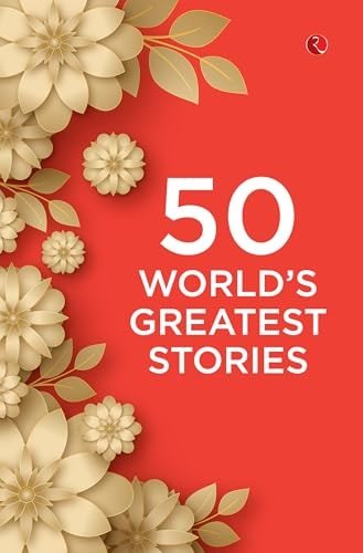 50 WORLD'S GREATEST STORIES