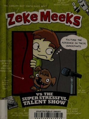 Zeke Meeks vs the Super Stressful Talent Show