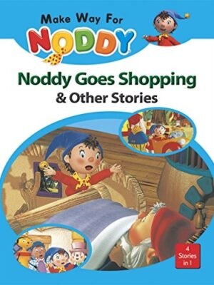 NODDY GOES SHOPPING AND OTHER STORIES
