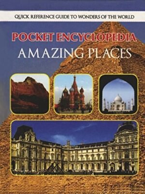 POCKET ENCYCLOPEDIA AMAZING PLACES