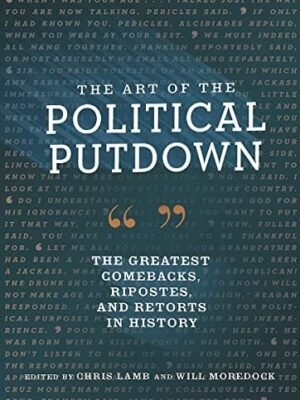 THE ART OF THE POLITICAL PUTDOWN