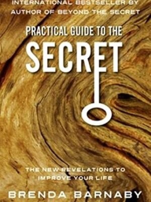 PRACTICAL GUIDE TO THE SECRET