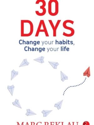 30 DAYS: CHANGE YOUR HABITS CHANGE YOUR LIFE